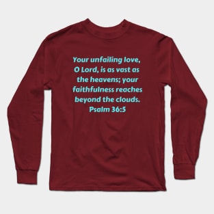 Bible Verse Psalm 36:5 Long Sleeve T-Shirt